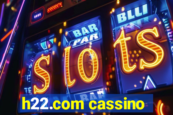 h22.com cassino